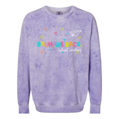 Bruh We Back School Secretary First Day Of School Bruh We Back School Secretary Colorblast Crewneck Sweatshirt