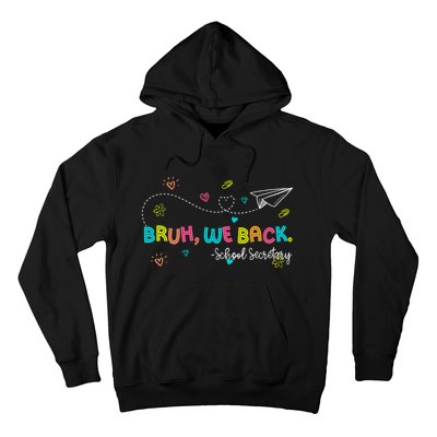 Bruh We Back School Secretary First Day Of School Bruh We Back School Secretary Hoodie