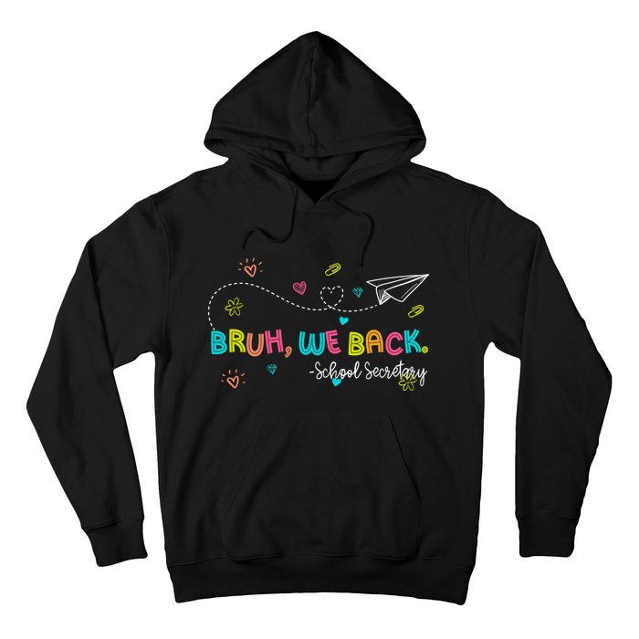 Bruh We Back School Secretary First Day Of School Bruh We Back School Secretary Hoodie