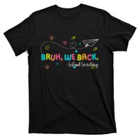 Bruh We Back School Secretary First Day Of School Bruh We Back School Secretary T-Shirt