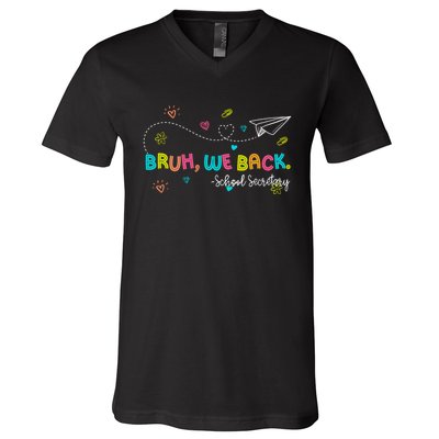 Bruh We Back School Secretary First Day Of School Bruh We Back School Secretary V-Neck T-Shirt