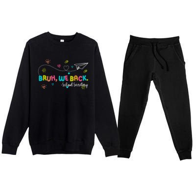 Bruh We Back School Secretary First Day Of School Bruh We Back School Secretary Premium Crewneck Sweatsuit Set