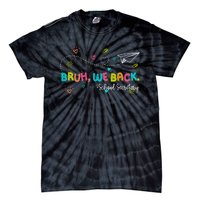 Bruh We Back School Secretary First Day Of School Bruh We Back School Secretary Tie-Dye T-Shirt