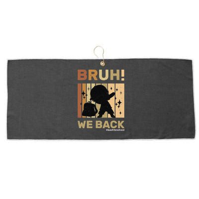 Bruh We Back Teachers Funny Back To School Large Microfiber Waffle Golf Towel