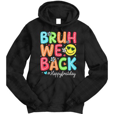 Bruh We Back Teacher Happy First Day Back To School Tie Dye Hoodie