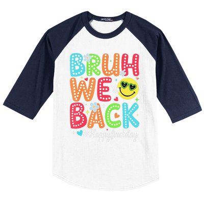 Bruh We Back Teacher Happy First Day Back To School Baseball Sleeve Shirt