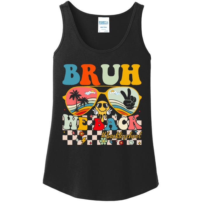 Bruh We Back First Day Back To School For Teachers Students Ladies Essential Tank