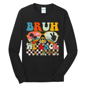 Bruh We Back First Day Back To School For Teachers Students Tall Long Sleeve T-Shirt