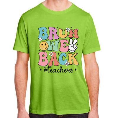 Bruh We Back Teachers Back To School Groovy Funny Gift Adult ChromaSoft Performance T-Shirt