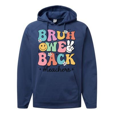 Bruh We Back Teachers Back To School Groovy Funny Gift Performance Fleece Hoodie