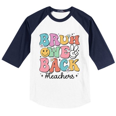 Bruh We Back Teachers Back To School Groovy Funny Gift Baseball Sleeve Shirt