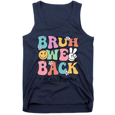 Bruh We Back Teachers Back To School Groovy Funny Gift Tank Top