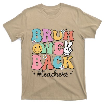 Bruh We Back Teachers Back To School Groovy Funny Gift T-Shirt