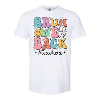 Bruh We Back Teachers Back To School Groovy Funny Gift Softstyle CVC T-Shirt