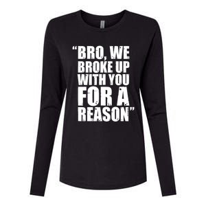 Bro We Broke Up With You For A Reason Hakeem Jeffries We Broke Up With You Trump Womens Cotton Relaxed Long Sleeve T-Shirt