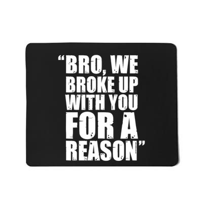 Bro We Broke Up With You For A Reason Hakeem Jeffries We Broke Up With You Trump Mousepad