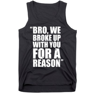 Bro We Broke Up With You For A Reason Hakeem Jeffries We Broke Up With You Trump Tank Top