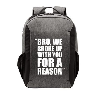 Bro We Broke Up With You For A Reason Hakeem Jeffries We Broke Up With You Trump Vector Backpack