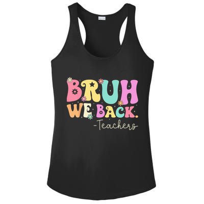 Bruh We Back Teachers  First Day Of School Gifts Ladies PosiCharge Competitor Racerback Tank