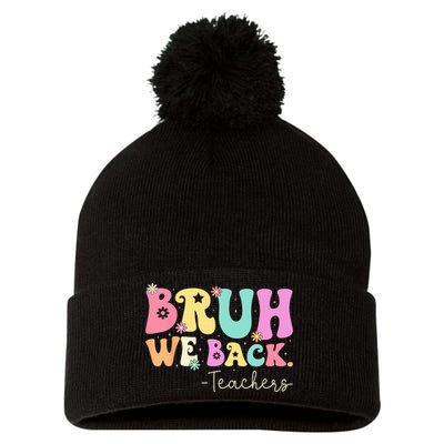 Bruh We Back Teachers  First Day Of School Gifts Pom Pom 12in Knit Beanie