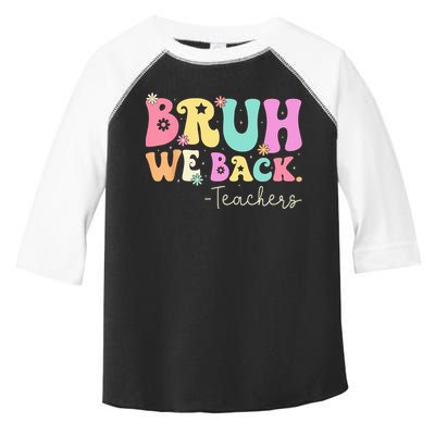 Bruh We Back Teachers  First Day Of School Gifts Toddler Fine Jersey T-Shirt