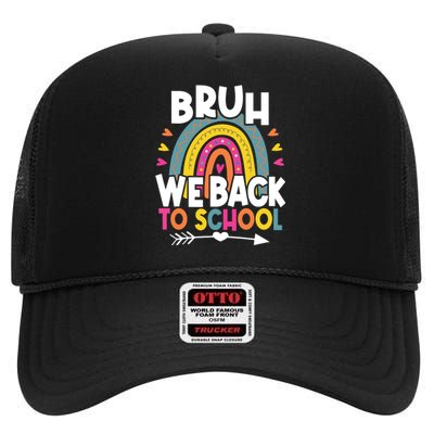 Bruh We Back Teachers Back To School Bruh We Back High Crown Mesh Back Trucker Hat