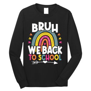 Bruh We Back Teachers Back To School Bruh We Back Long Sleeve Shirt