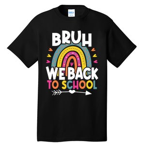 Bruh We Back Teachers Back To School Bruh We Back Tall T-Shirt