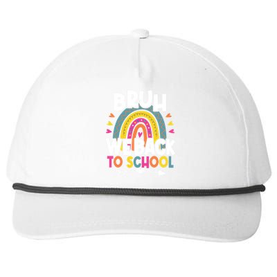 Bruh We Back Teachers Back To School Bruh We Back Snapback Five-Panel Rope Hat