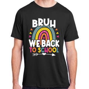 Bruh We Back Teachers Back To School Bruh We Back Adult ChromaSoft Performance T-Shirt