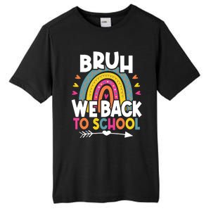 Bruh We Back Teachers Back To School Bruh We Back Tall Fusion ChromaSoft Performance T-Shirt