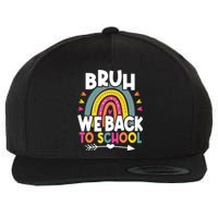 Bruh We Back Teachers Back To School Bruh We Back Wool Snapback Cap