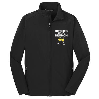 Bitches Who Brunch Funny Mimosa's Sunday Brunch Gift Core Soft Shell Jacket