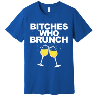 Bitches Who Brunch Funny Mimosa's Sunday Brunch Gift Premium T-Shirt