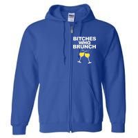 Bitches Who Brunch Funny Mimosa's Sunday Brunch Gift Full Zip Hoodie