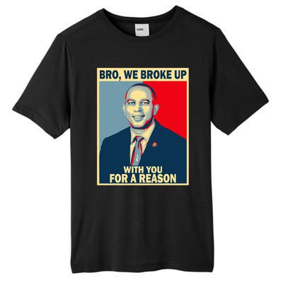 Bro We Broke Up With You For A Reason Tall Fusion ChromaSoft Performance T-Shirt