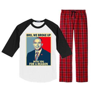 Bro We Broke Up With You For A Reason Raglan Sleeve Pajama Set