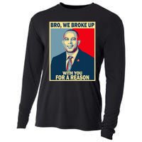 Bro We Broke Up With You For A Reason Cooling Performance Long Sleeve Crew