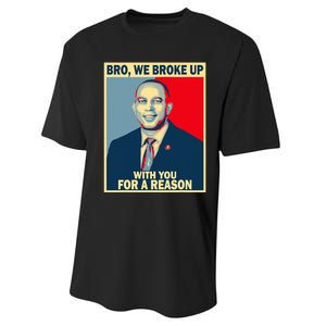 Bro We Broke Up With You For A Reason Performance Sprint T-Shirt