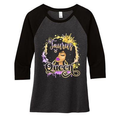 Black Wo Birthday Melanin Taurus Queen Women's Tri-Blend 3/4-Sleeve Raglan Shirt