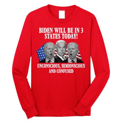 Biden Will Be In 3 States Today Funny Confused Joe Biden Long Sleeve Shirt
