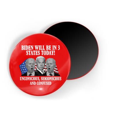 Biden Will Be In 3 States Today Funny Confused Joe Biden Magnet