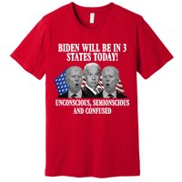 Biden Will Be In 3 States Today Funny Confused Joe Biden Premium T-Shirt