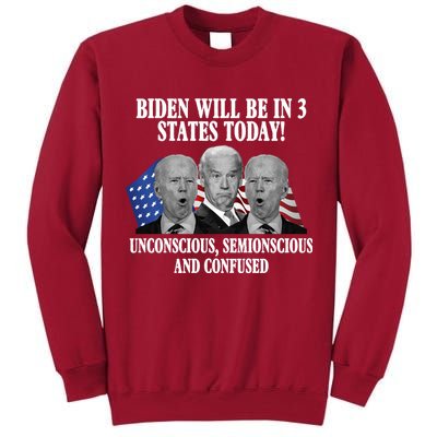 Biden Will Be In 3 States Today Funny Confused Joe Biden Tall Sweatshirt