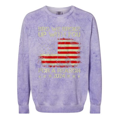 Bro We Broke Up With You For A Reason America Flag Colorblast Crewneck Sweatshirt