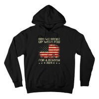 Bro We Broke Up With You For A Reason America Flag Tall Hoodie