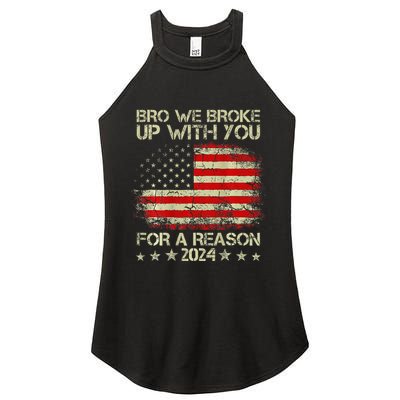 Bro We Broke Up With You For A Reason America Flag Women's Perfect Tri Rocker Tank
