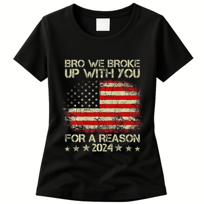 Bro We Broke Up With You For A Reason America Flag Womens T-Shirt