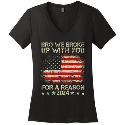 Bro We Broke Up With You For A Reason America Flag Women's V-Neck T-Shirt