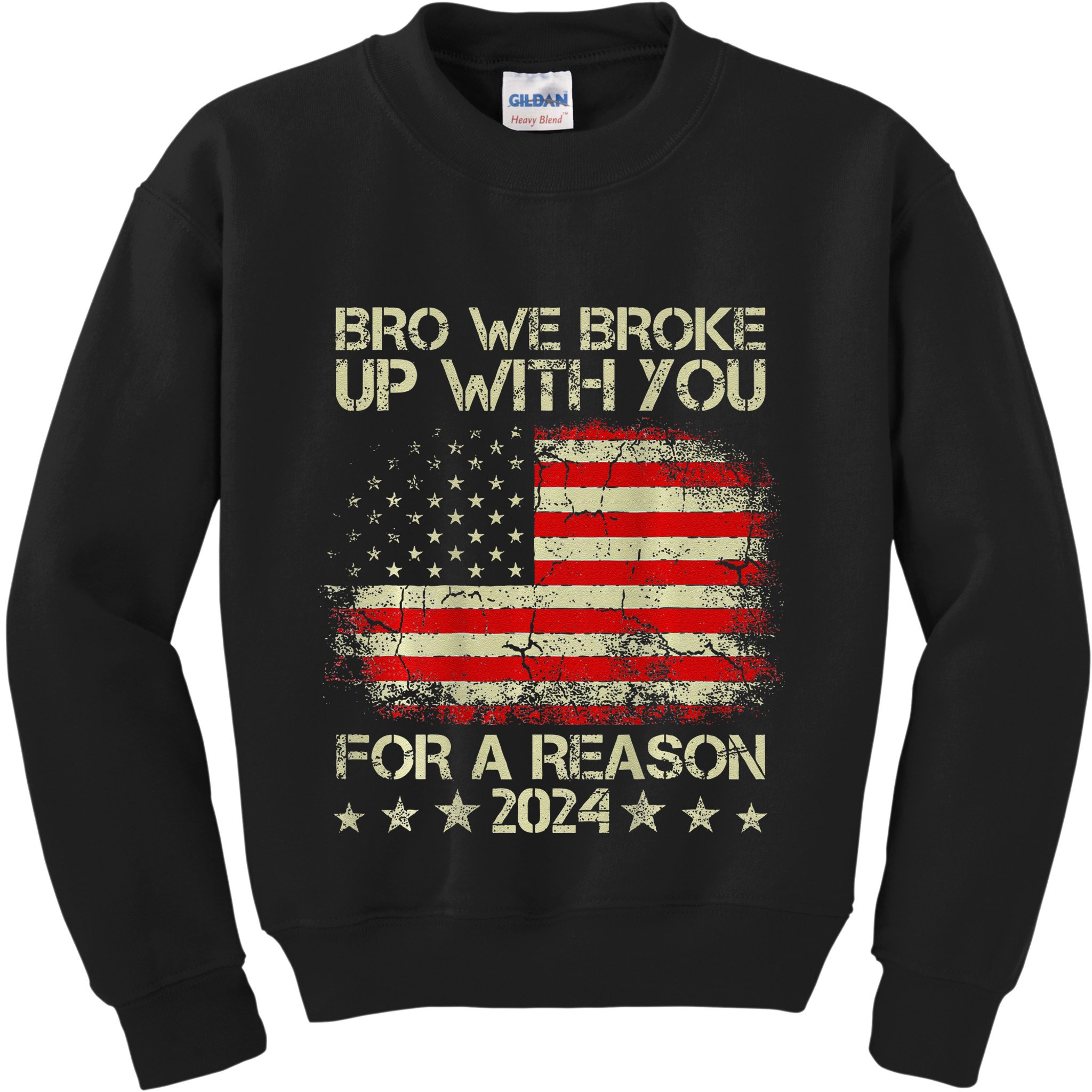 Bro We Broke Up With You For A Reason America Flag Kids Sweatshirt